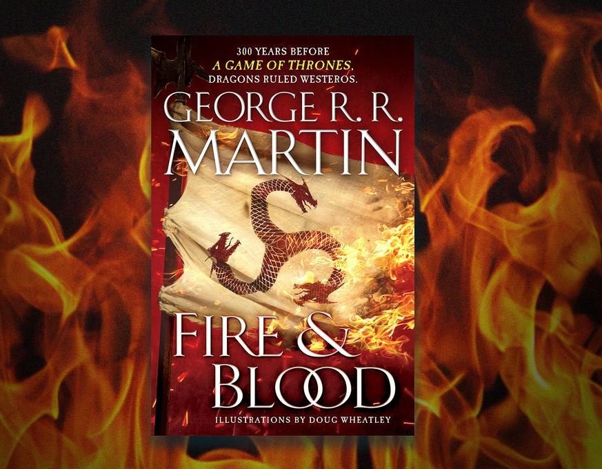 Fire and blood. George Martin Fire Blood книга. Пламя и кровь: кровь драконов. Обложка книги пламя и кровь.